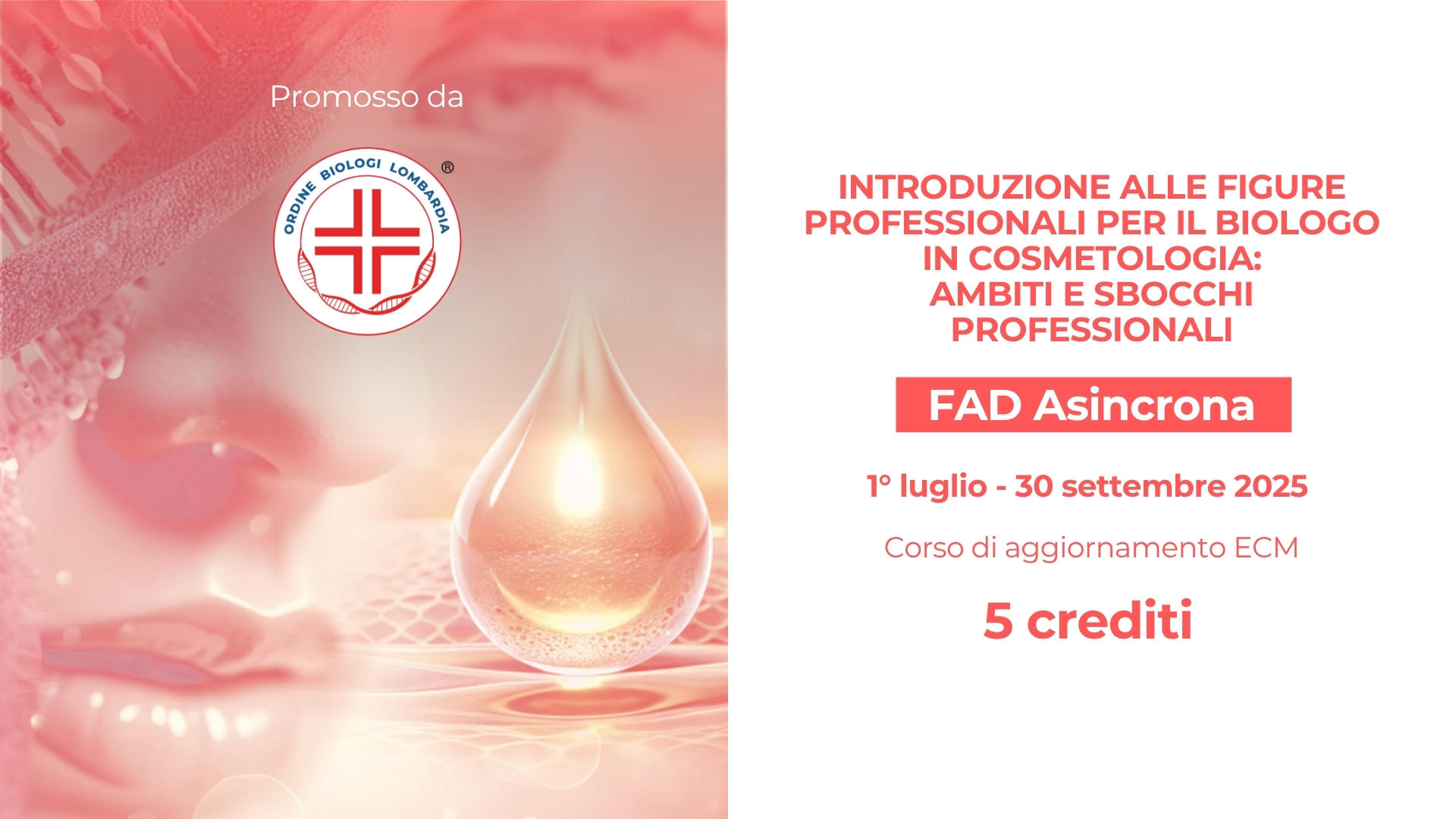 INTRODUZIONE ALLE FIGURE PROFESSIONALI PER IL BIOLOGO IN COSMETOLOGIA: AMBITI E SBOCCHI PROFESSIONALI